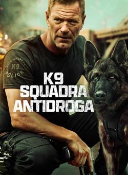 locandina K9 - Squadra antidroga