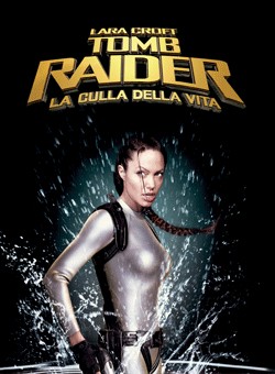 locandina Tomb Raider - La culla della vita