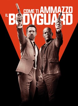 locandina Come ti ammazzo il bodyguard